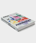 Phaidon "Atlas of Never Built Architecture" Book